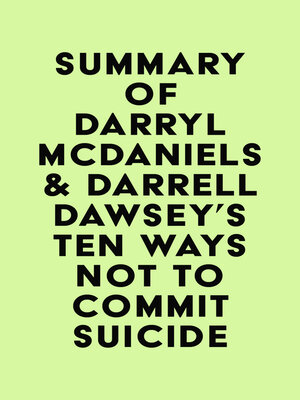 cover image of Summary of Darryl McDaniels & Darrell Dawsey's Ten Ways Not to Commit Suicide